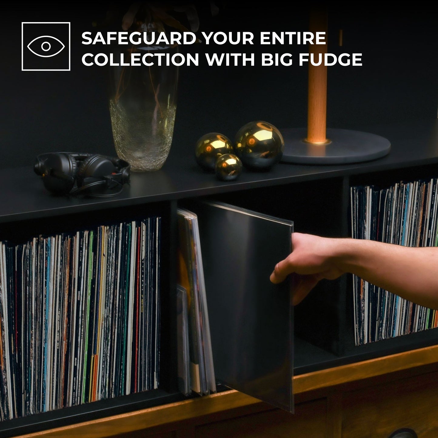 Safegaurd your entire collection with big fudge