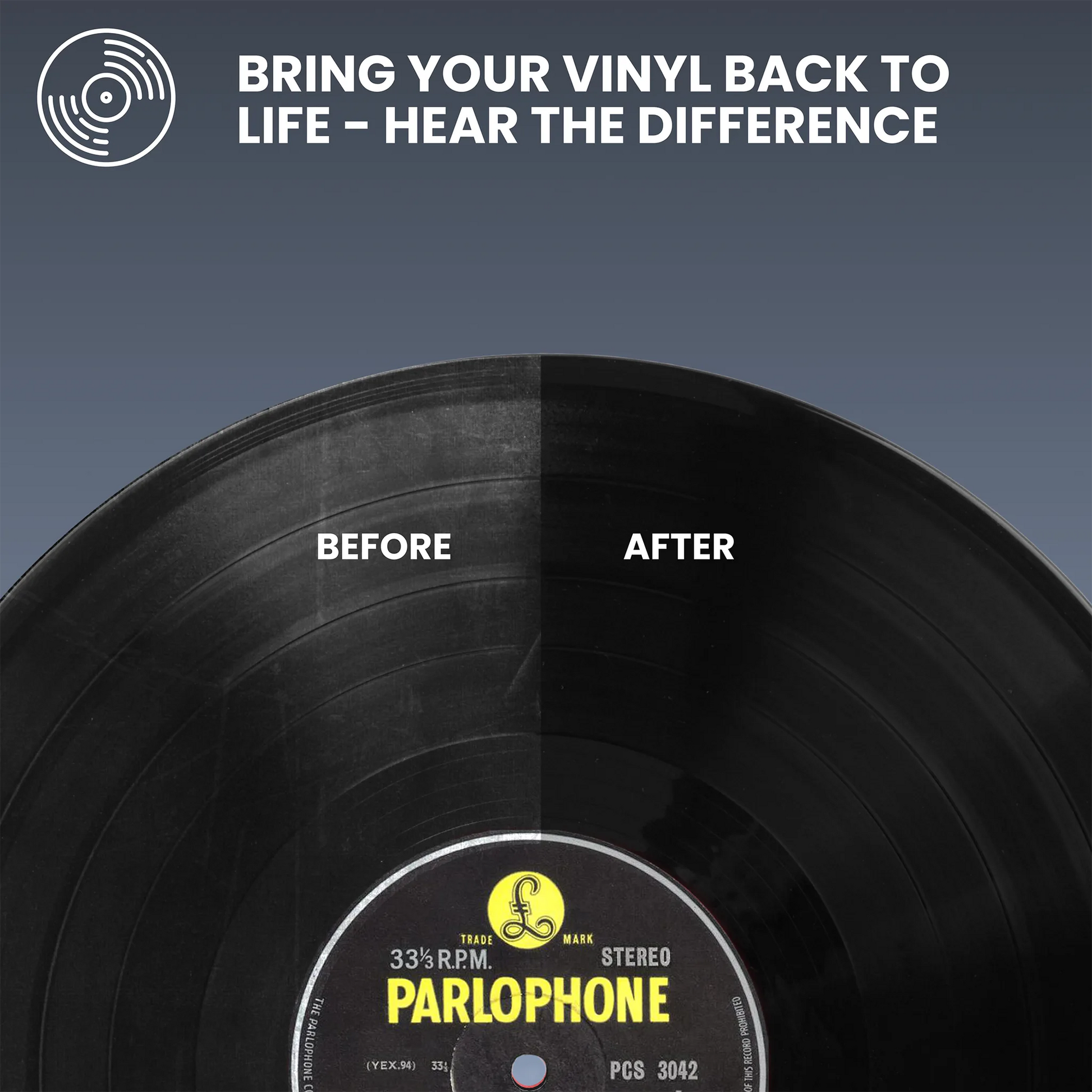 Promotional graphic for a vinyl restoration product, showing a black 7-inch Parlophone record split down the middle with 'BEFORE' on the left and 'AFTER' on the right. The top of the image features the text 'BRING YOUR VINYL BACK TO LIFE - HEAR THE DIFFERENCE' with a vinyl record icon.