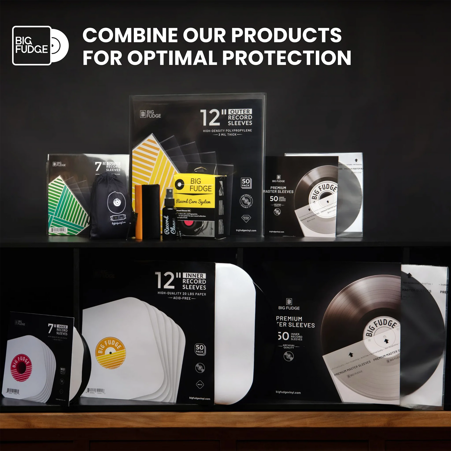 Big Fudge vinyl record protection products displayed on two shelves against a dark background, including 12-inch record sleeves, premium tire sleeves, and protective cases, with the text 'COMBINE OUR PRODUCTS FOR OPTIMAL PROTECTION' at the top.  _12 inch