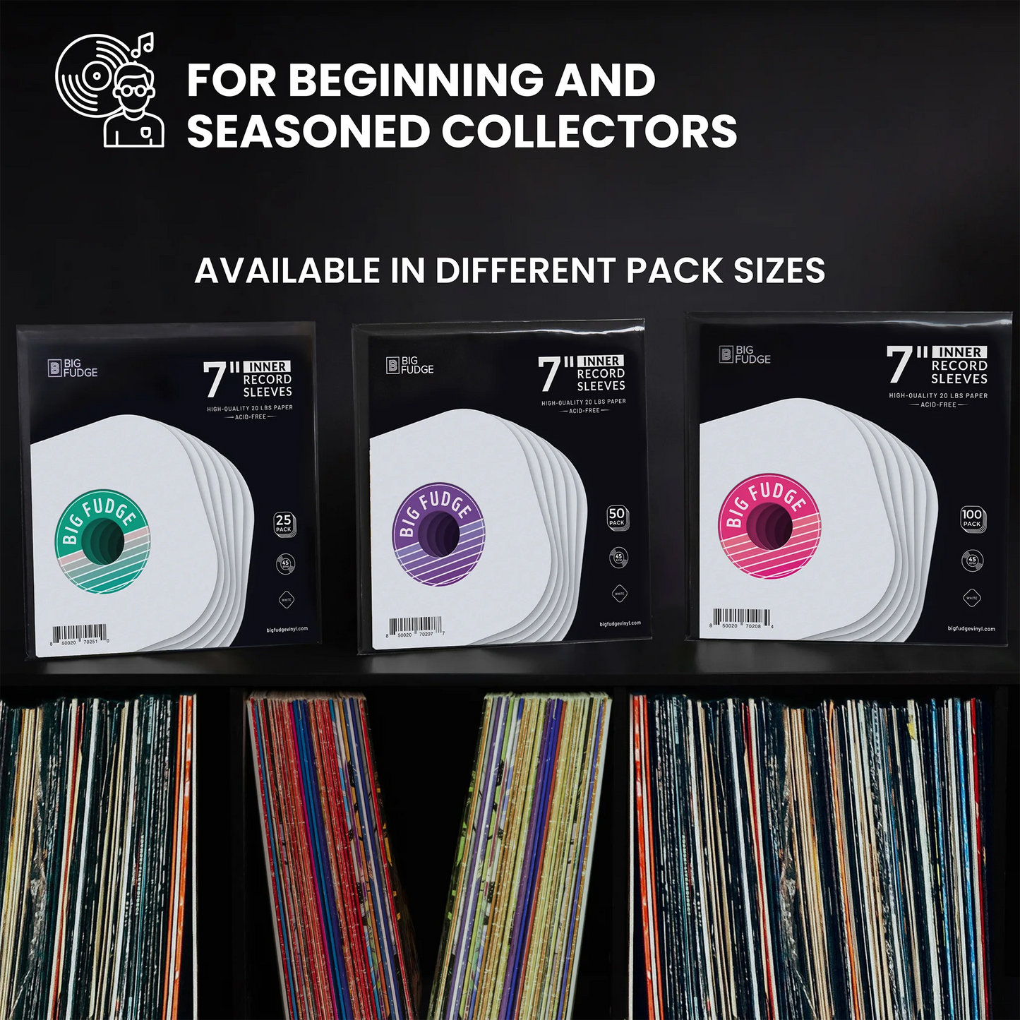 Three packages of Big Fudge 7" Master Record Sleeves displayed on a black shelf with vinyl records visible below. The packages are shown in three color options: green, purple, and pink, with text above reading 'FOR BEGINNING AND SEASONED COLLECTORS' and 'AVAILABLE IN DIFFERENT PACK SIZES'. _7 inch