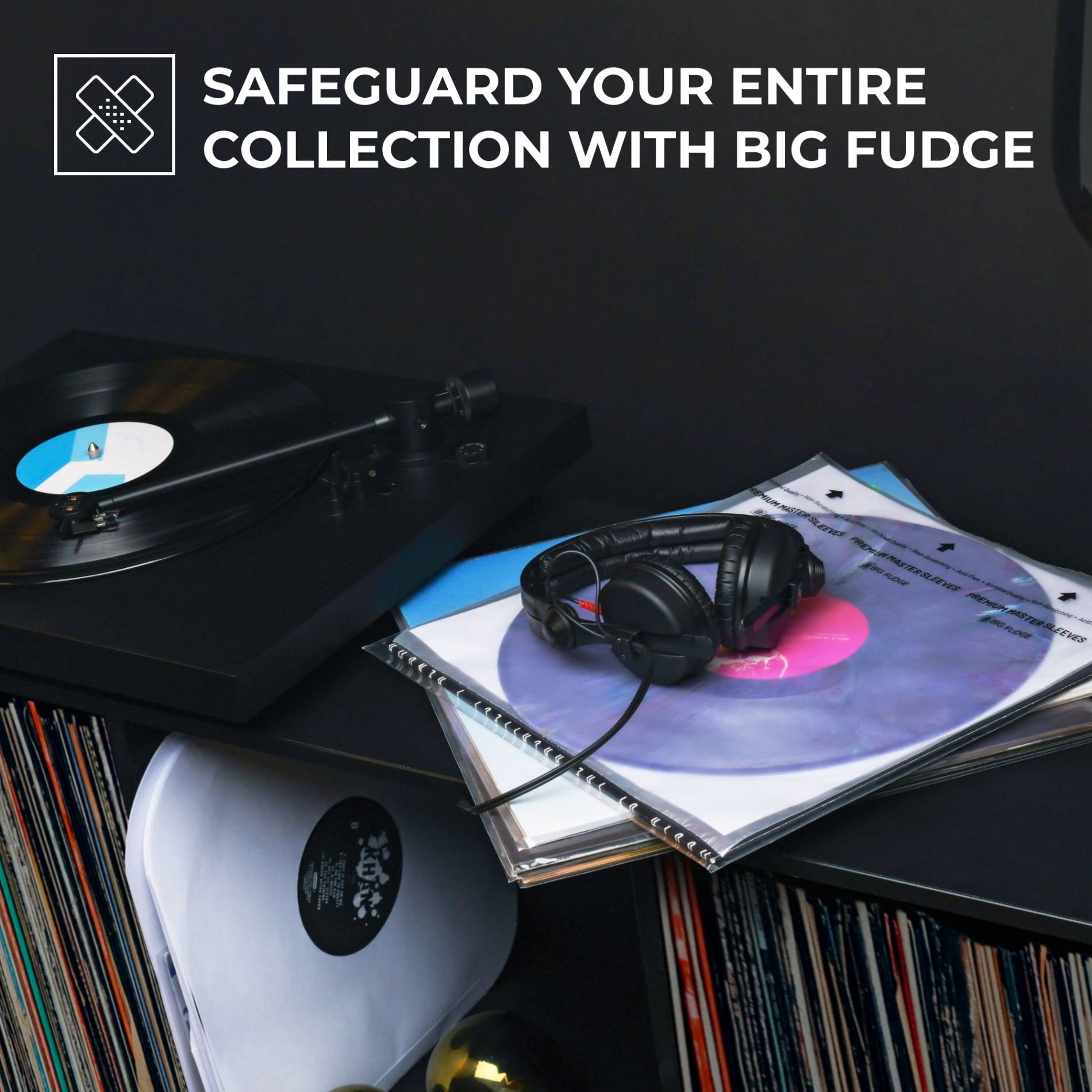 Safegaurd your entire collection with big fudge